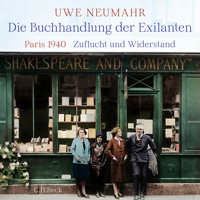 Die Buchhandlung der Exilanten - Uwe Neumahr - Hörbuch