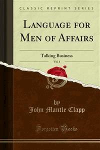 Language for Men of Affairs - John Mantle Clapp - E-Book
