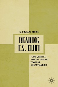 Reading T.S. Eliot - G. Atkins - E-Book