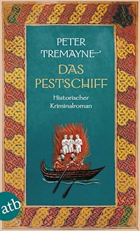 Das Pestschiff - Peter Tremayne - E-Book