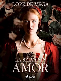 La selva sin amor - Lope de Vega - E-Book