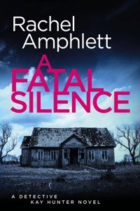 A Fatal Silence - Rachel Amphlett - E-Book