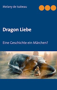Dragon Liebe - Melany de Isabeau - E-Book