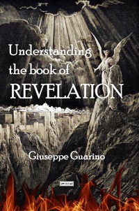 Understanding the Book of Revelation - Giuseppe Guarino - E-Book