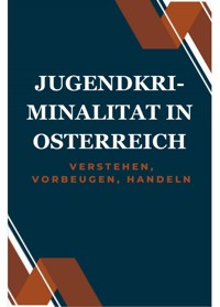 Jugendkriminalität in Österreich - D K - E-Book