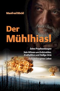 Der Mühlhiasl - Manfred Böckl - E-Book