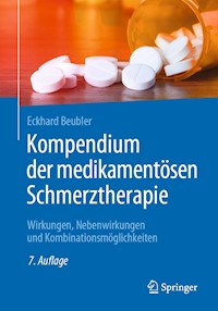 Kompendium der medikamentösen Schmerztherapie - Eckhard Beubler - E-Book