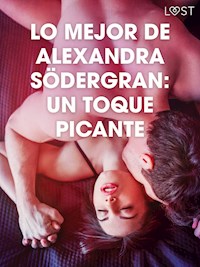 Lo mejor de Alexandra Södergran: Un toque picante - Alexandra Södergran - E-Book