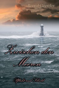 Zwischen den Meeren - Bernd Geerdes - E-Book