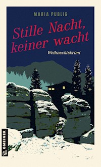 Stille Nacht, keiner wacht - Maria Publig - E-Book