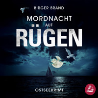 Mordnacht auf Rügen: Küstenkrimi (Lydia Westphal 9) - Birger Brand - Hörbuch