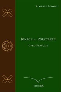Ignace et Polycarpe, Grec-Français - Auguste Lelong - E-Book