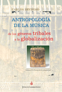 Antropología de la música. Volumen II - Carlos Reynoso - E-Book