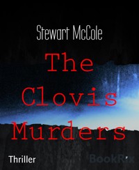 The Clovis Murders - Stewart McCole - E-Book