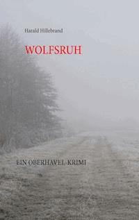 Wolfsruh - Harald Hillebrand - E-Book