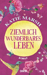 Ziemlich wunderbares Leben - Katie Marsh - E-Book