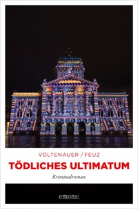 Tödliches Ultimatum - Marc Voltenauer - E-Book