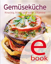Gemüseküche -  - E-Book