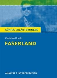 Faserland von Christian Kracht. Textanalyse und Interpretation mit ausführlicher Inhaltsangabe und Abituraufgaben mit Lösungen. - Christian Kracht  - E-Book