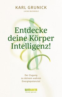 Entdecke deine KörperIntelligenz! - Karl Grunick - E-Book