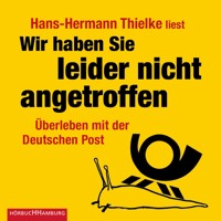 Wir haben Sie leider nicht angetroffen - Hans-Hermann Thielke - Hörbuch