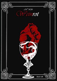 Weinrot - Farbe der Begierde - A.C. Lelis - E-Book