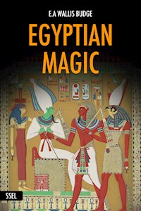 Egyptian Magic (Illustrated) - E. A. Wallis Budge - E-Book