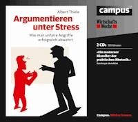 Argumentieren unter Stress - Albert Thiele - Hörbuch