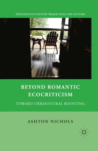 Beyond Romantic Ecocriticism - A. Nichols - E-Book