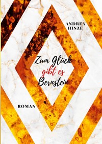 Zum Glück gibt es Bernstein - Andrea Hinze - E-Book