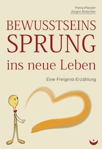 Bewusstseinssprung ins neue Leben - Petra Pliester - E-Book