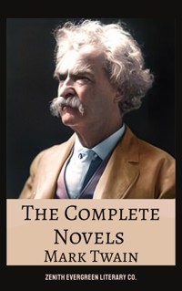 The Complete Novels of Mark Twain - Mark Twain - E-Book