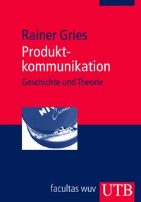 Produktkommunikation - Rainer Gries - E-Book