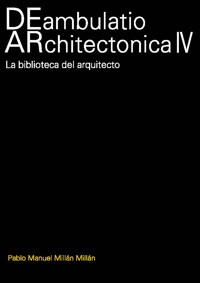 DEambulatio ARchitectonica IV - MILLAN MILLAN PABLO MANUEL - E-Book