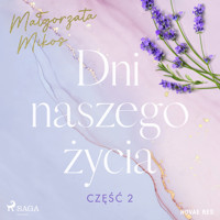 Dni naszego życia. Część II - Malgorzata Mikos - Hörbuch