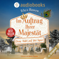 Dem Adel auf der Spur - Im Auftrag Ihrer Majestät-Reihe, Band 6 (Ungekürzt) - Rhys Bowen - Hörbuch