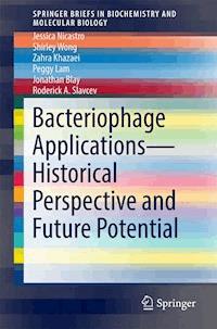 Bacteriophage Applications - Historical Perspective and Future Potential - Jessica Nicastro - E-Book
