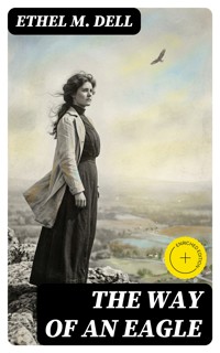 The Way of an Eagle - Ethel M. Dell - E-Book