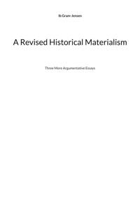 A Revised Historical Materialism - Ib Gram-Jensen - E-Book