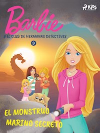Barbie y el Club de Hermanas Detectives 3 - El monstruo marino secreto - Mattel - E-Book