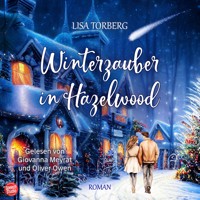 Winterzauber in Hazelwood - Lisa Torberg - Hörbuch