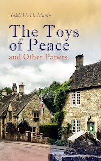 The Toys of Peace and Other Papers - Saki - E-Book