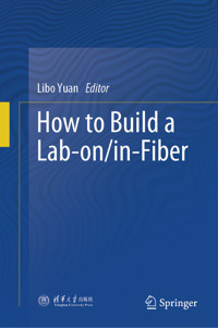 How to Build a Lab-on/in-Fiber -  - E-Book