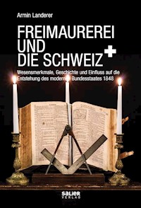 Freimaurerei und die Schweiz - Armin Landerer - E-Book