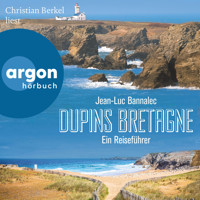 Dupins Bretagne - Ein Reiseführer (Ungekürzte Lesung) - Jean-Luc Bannalec - Hörbuch