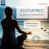 Achtsamkeit  21 geführte Meditationen - Ursula Martens - Hörbuch