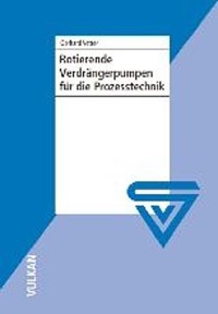 Rotierende Verdrängerpumpen für die Prozesstechnik - Gerhard Vetter - E-Book