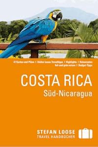 Stefan Loose Reiseführer Costa Rica, Süd-Nicaragua - Julia Reichardt - E-Book