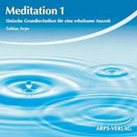 Meditation 1 - Tobias Arps - Hörbuch