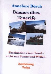 Buenos dias, Tenerife - Annelore Bösch - E-Book